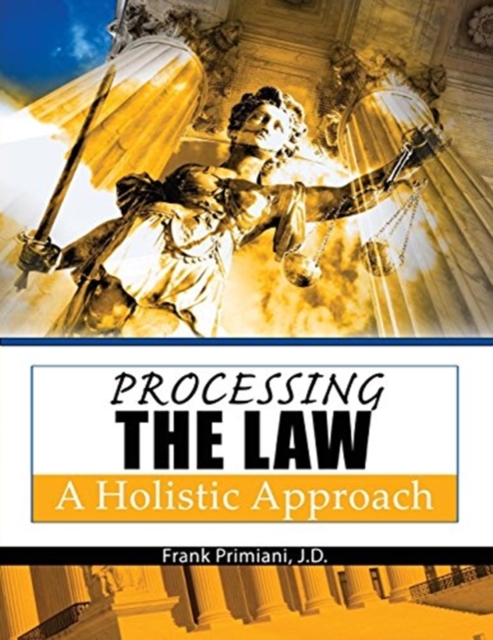 Processing the Law: A Holistic Approach