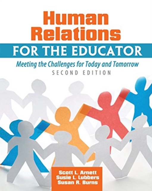 Human Relations for the Educator: Meeting the Challenges for Today and Tomorrow