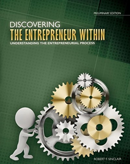 Discovering the Entrepreneur Within: Understanding the Entrepreneurial Process