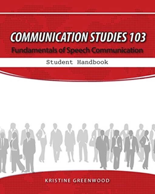 Communication Studies 103: Fundamentals of Speech Communication, Student Handbook