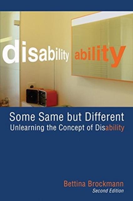 Some Same but Different: Unlearning the Concept of Disability