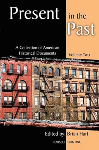 Present in the Past: A Collection of American Historical Documents, Volume Two
