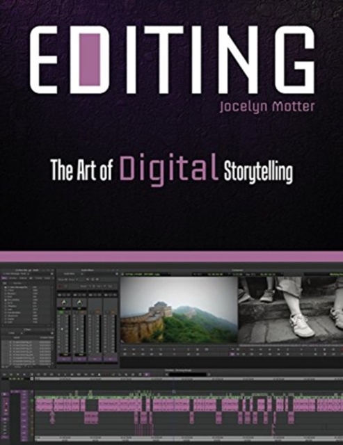 Editing: The Art of Digital Storytelling