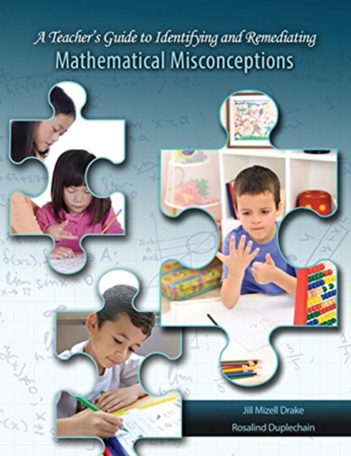 Teacher's Guide to Identifying and Remediating Mathematical Misconceptions