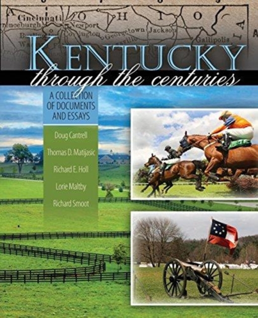 Kentucky through the Centuries: A Collection of Documents and Essays