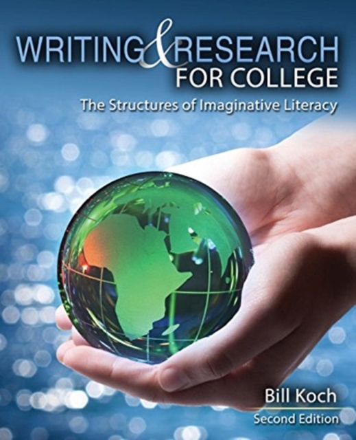 Writing and Research for College: The Structures of Imaginative Literacy