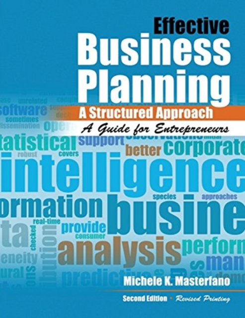 Effective Business Planning: A Structured Approach: A Guide for Entrepreneurs