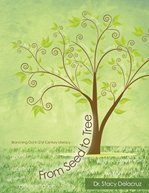 From Seed to Tree: Branching Out in 21st Century Literacy