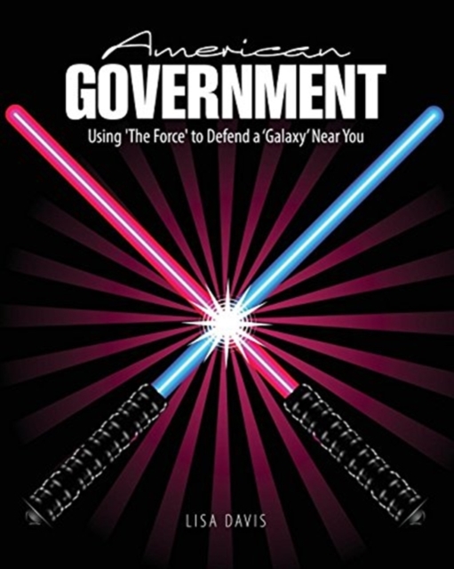 American Government: Using 'The Force' to Defend a 'Galaxy' Near You