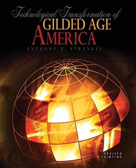 Technological Transformation of Gilded Age America