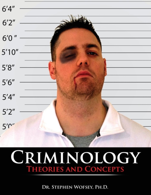 Criminology: Theories and Concepts