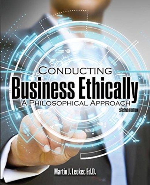 Conducting Business Ethically: A Philosophical Approach