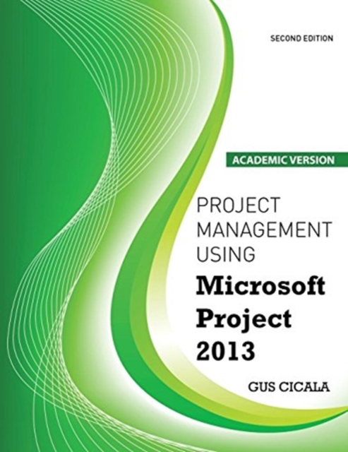 Project Management Using Microsoft Project 2013