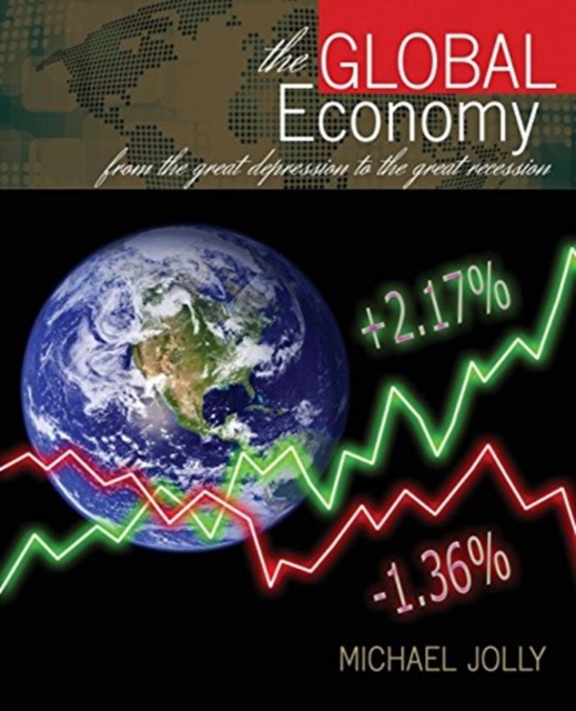 Global Economy from the Great Depression to the Great Recession