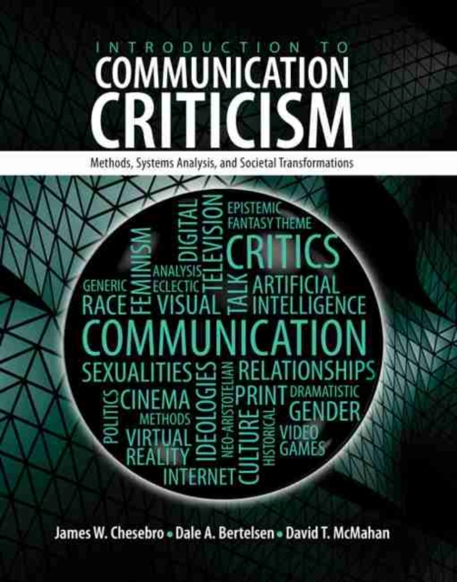 Introduction to Communication Criticism: Methods, Systems, Analysis and Societal Transformations