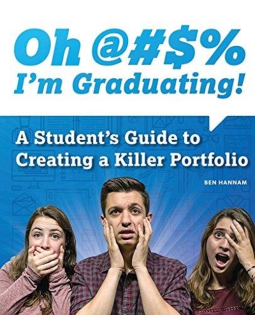 Oh !!!! I'm Graduating! A Student's Guide to Creating a Killer Portfolio