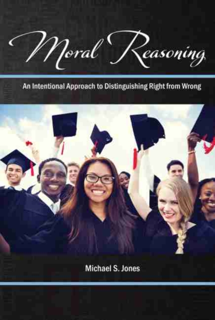 Moral Reasoning: An Intentional Approach to Distinguishing Right from Wrong