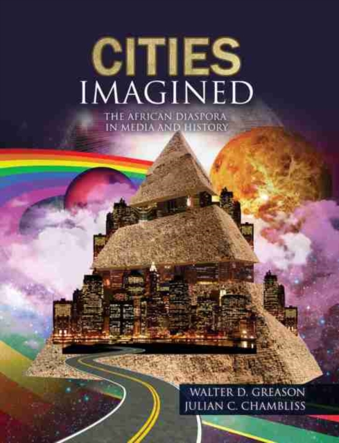Cities Imagined: The African Diaspora in Media and History