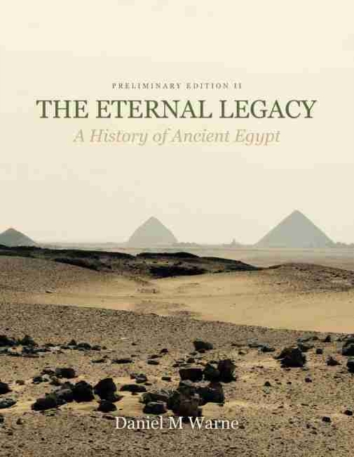 Eternal Legacy: A History of Ancient Egypt, Preliminary Edition II