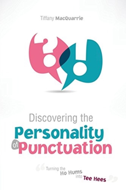 Discovering the Personality of Punctuation: Turning the Ho Hums into Tee Hees