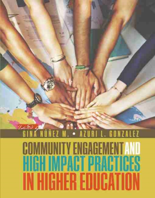 Community Engagement and High Impact Practices in Higher Education