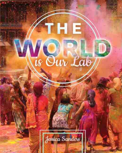 World is Our Lab: An Introduction to Sociology