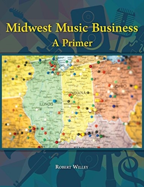 Midwest Music Business: A Primer