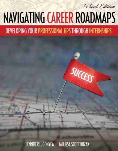 Navigating Career Roadmaps: Developing Your Professional GPS through Internships