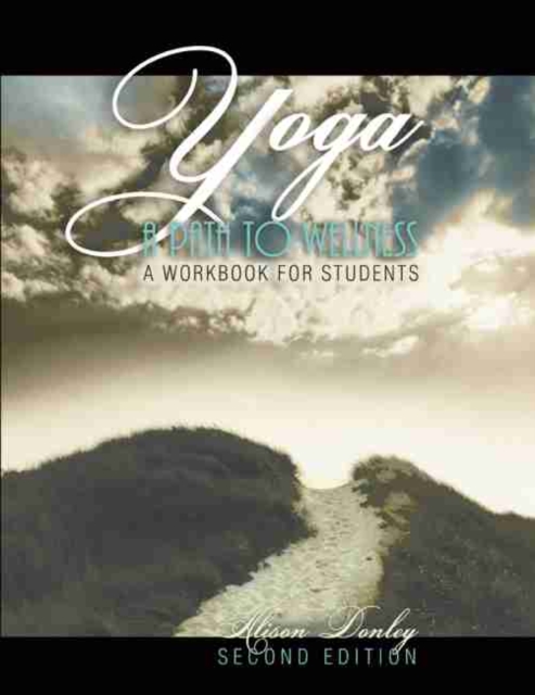 Yoga: A Path to Wellness: A Workbook for Students