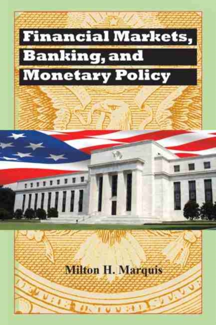 Financial Markets, Banking, and Monetary Policy