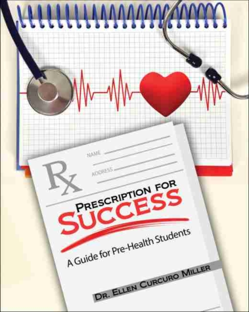 Prescription for Success: A Guide for Pre-Health Students