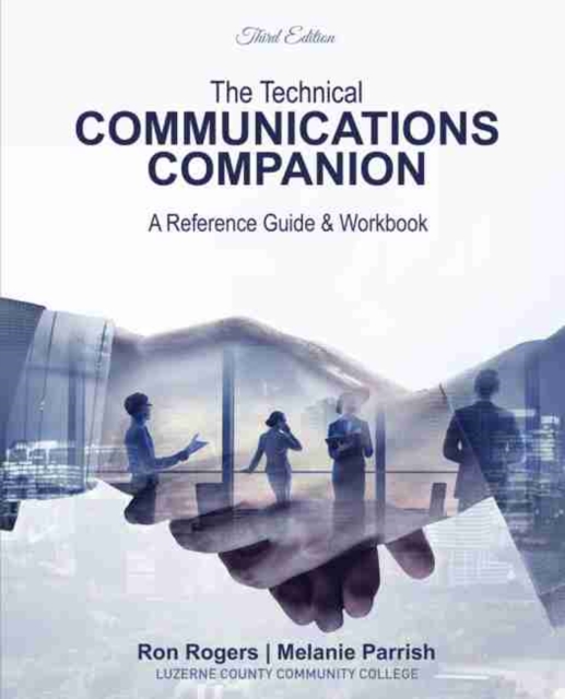 Technical Communications Companion: A Reference Guide AND Workbook