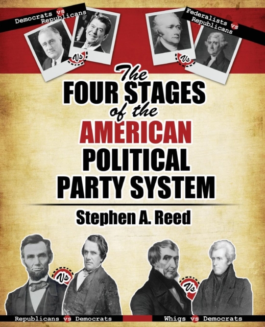 Four Stages of the American Political Party System