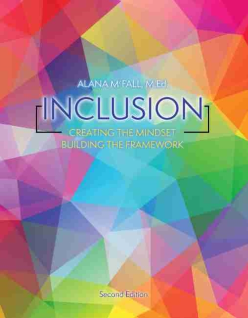 Inclusion: Creating the Mindset, Building the Framework