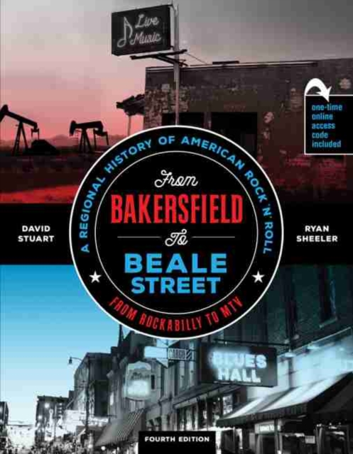 From Bakersfield to Beale Street: A Regional History of American Rock 'n Roll from Rockabilly to MTV