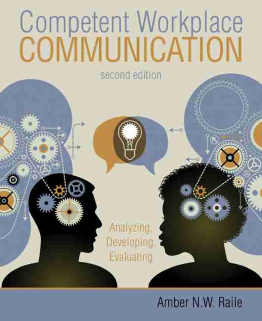 Competent Workplace Communication: Analyzing, Developing, Evaluating