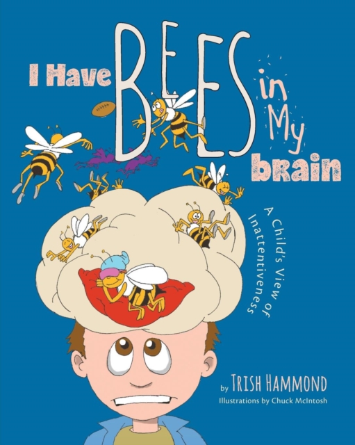I Have Bees in My Brain
