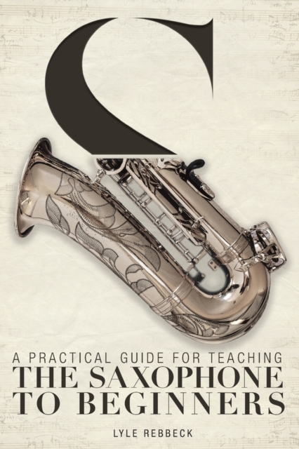Practical Guide for Teaching the Saxophone to Beginners