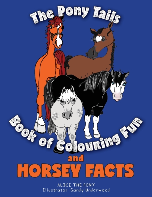 Pony Tails Book of Colouring Fun and Horsey Facts