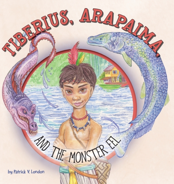 Tiberius, Arapaima, and the Monster Eel