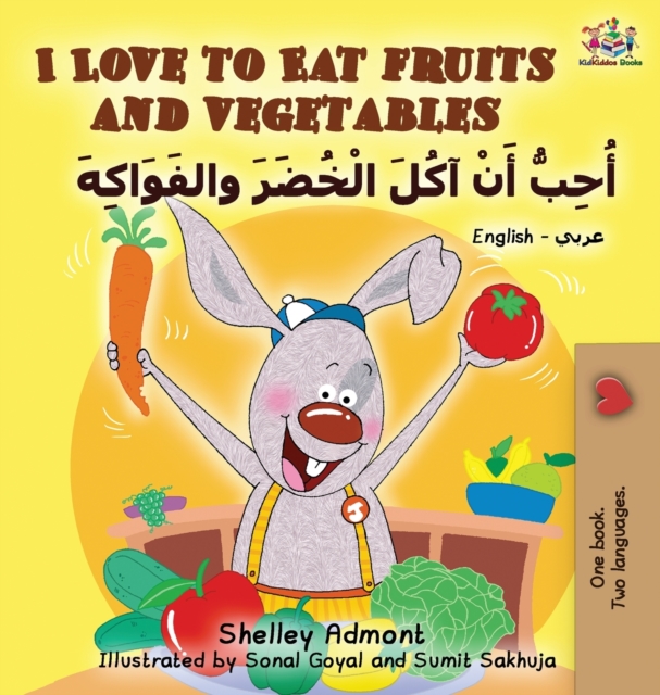 I Love to Eat Fruits and Vegetables (English Arabic book for kids)