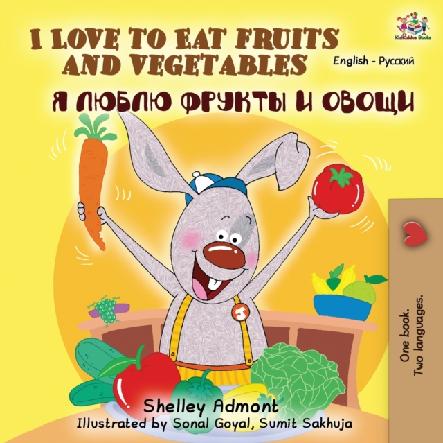 I Love to Eat Fruits and Vegetables (English Russian Bilingual Book)