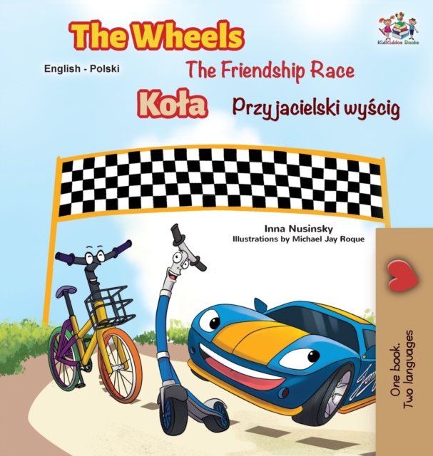 Wheels -The Friendship Race (English Polish Bilingual Book)