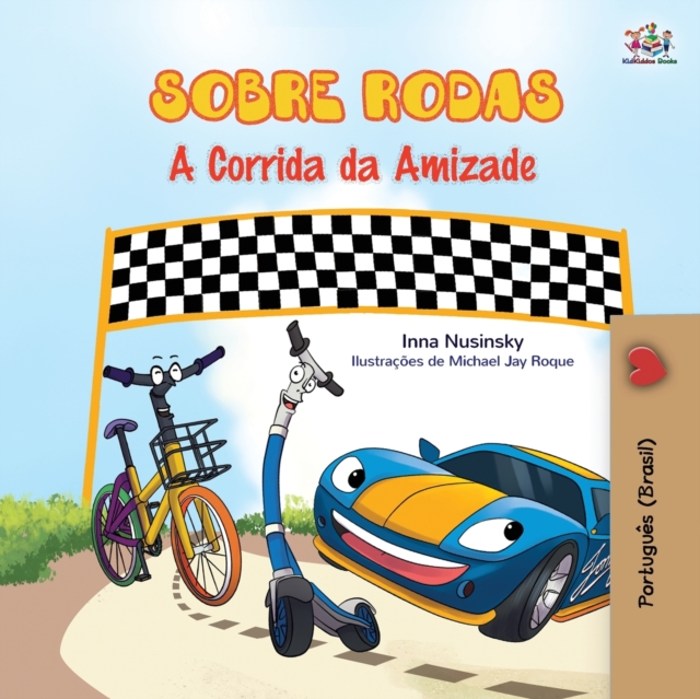 Wheels - The Friendship Race (Portuguese Book for Kids - Brazil)
