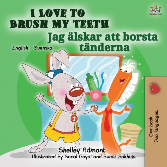 I Love to Brush My Teeth (English Swedish Bilingual Book for Kids)