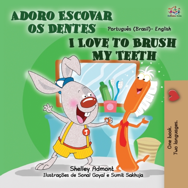 I Love to Brush My Teeth (Portuguese English Bilingual Children's Book - Brazil)