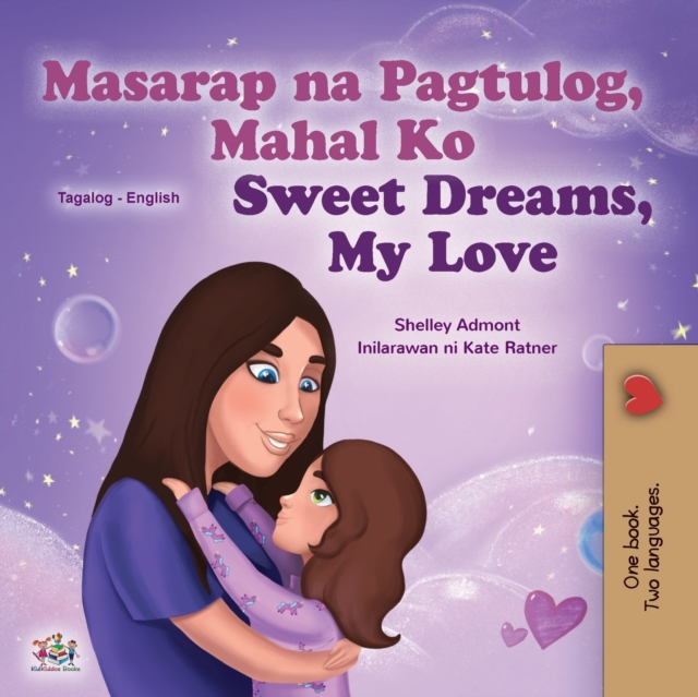 Sweet Dreams, My Love (Tagalog English Bilingual Children's Book)