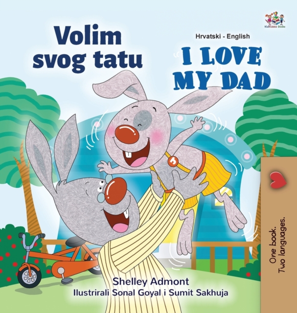 I Love My Dad (Croatian English Bilingual Children's Book)