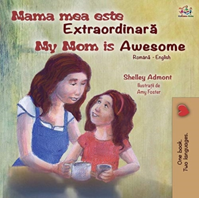 My Mom is Awesome (Romanian English Bilingual Book for Kids)