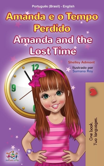 Amanda and the Lost Time (Portuguese English Bilingual Children's Book -Brazilian)